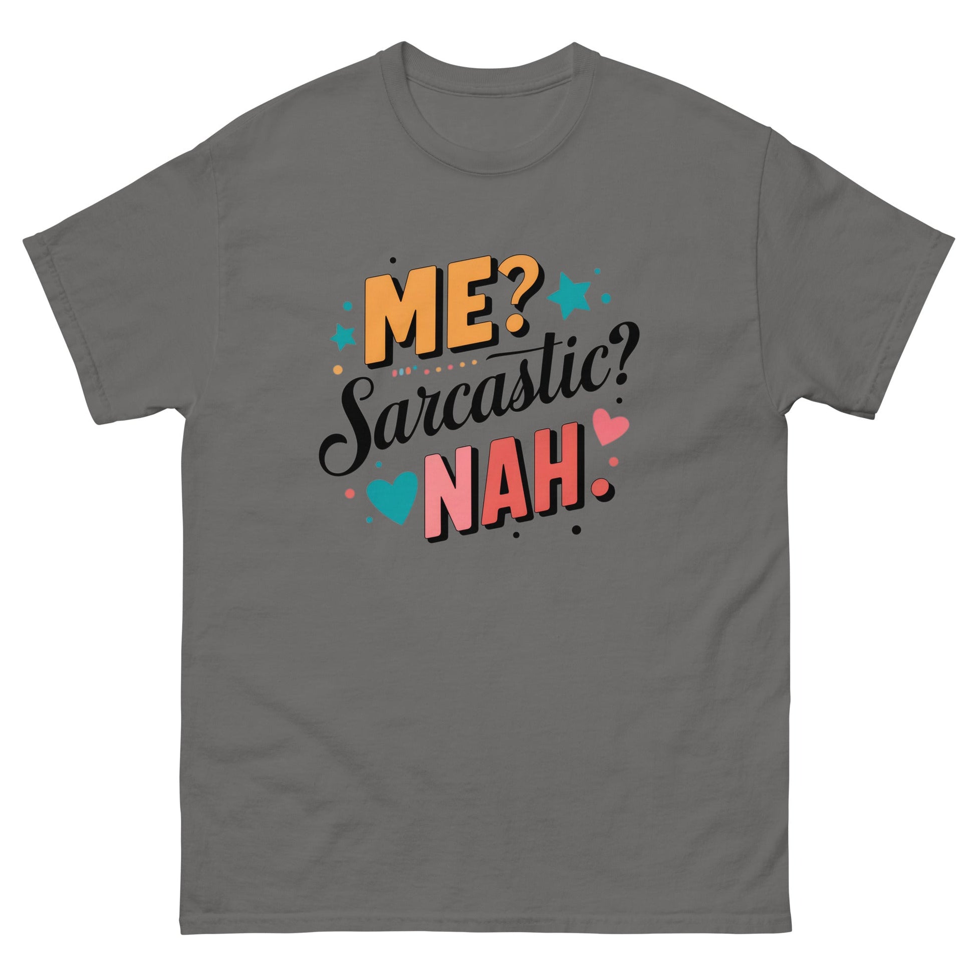 Me Sarcastic Nah | Funny T-Shirt - Charcoal - T-Shirts Online