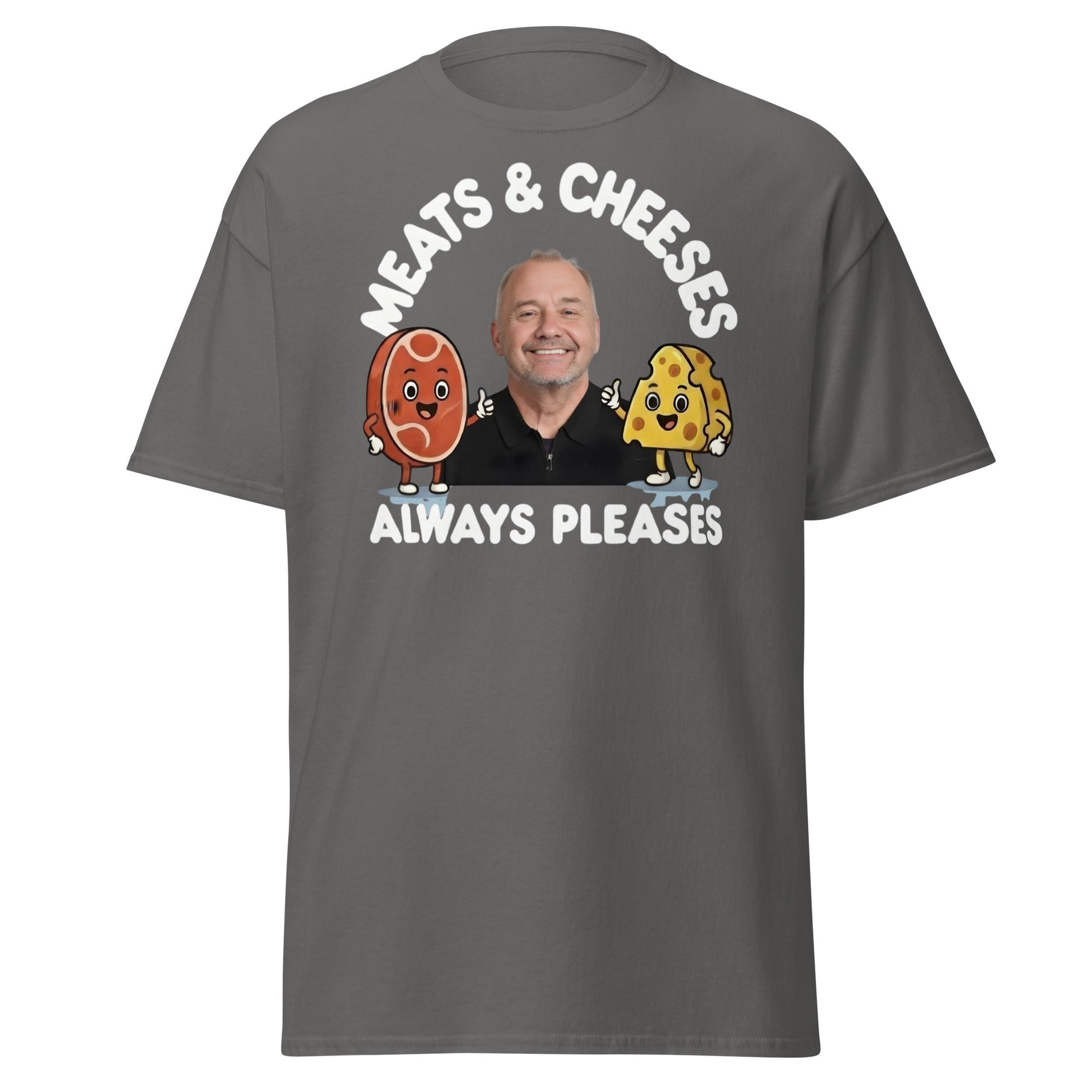 Meats & Cheeses Always Pleases Funny Foodie T-Shirt - Charcoal - T-Shirts Online