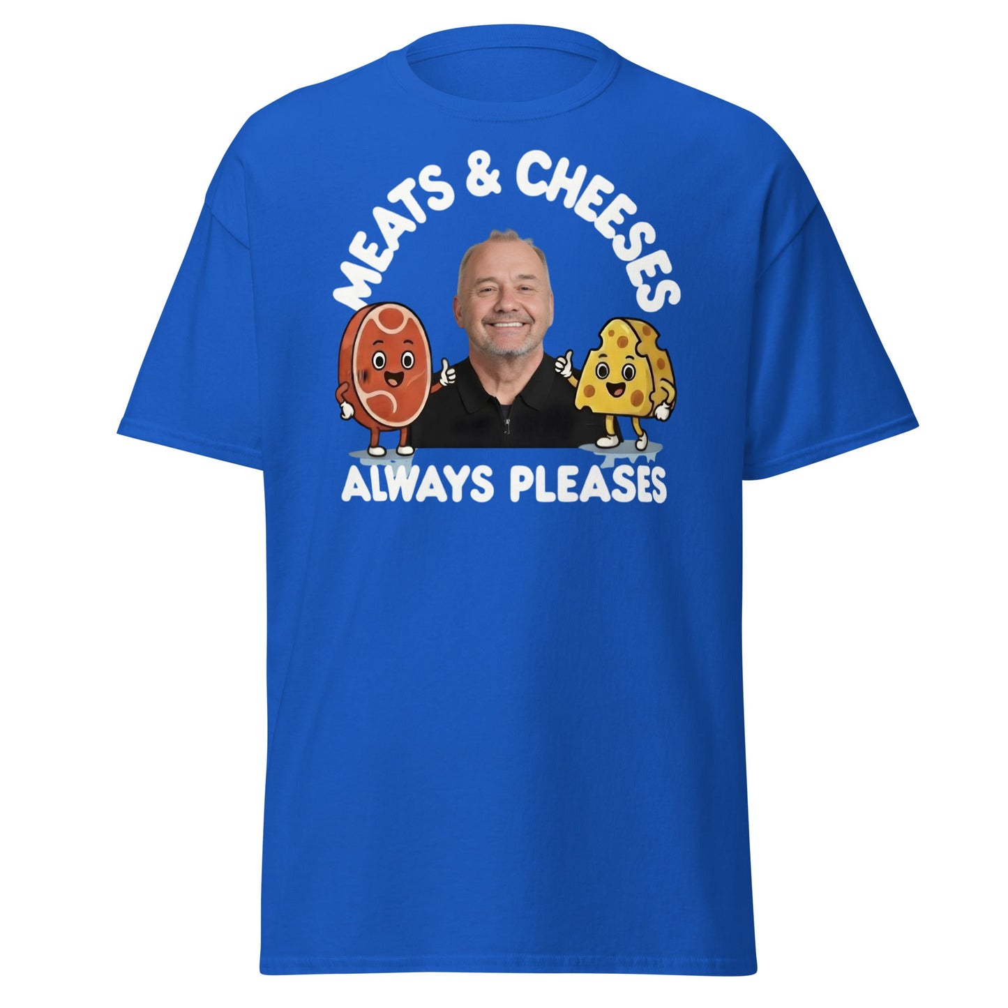 Meats & Cheeses Always Pleases Funny Foodie T-Shirt - Royal - T-Shirts Online