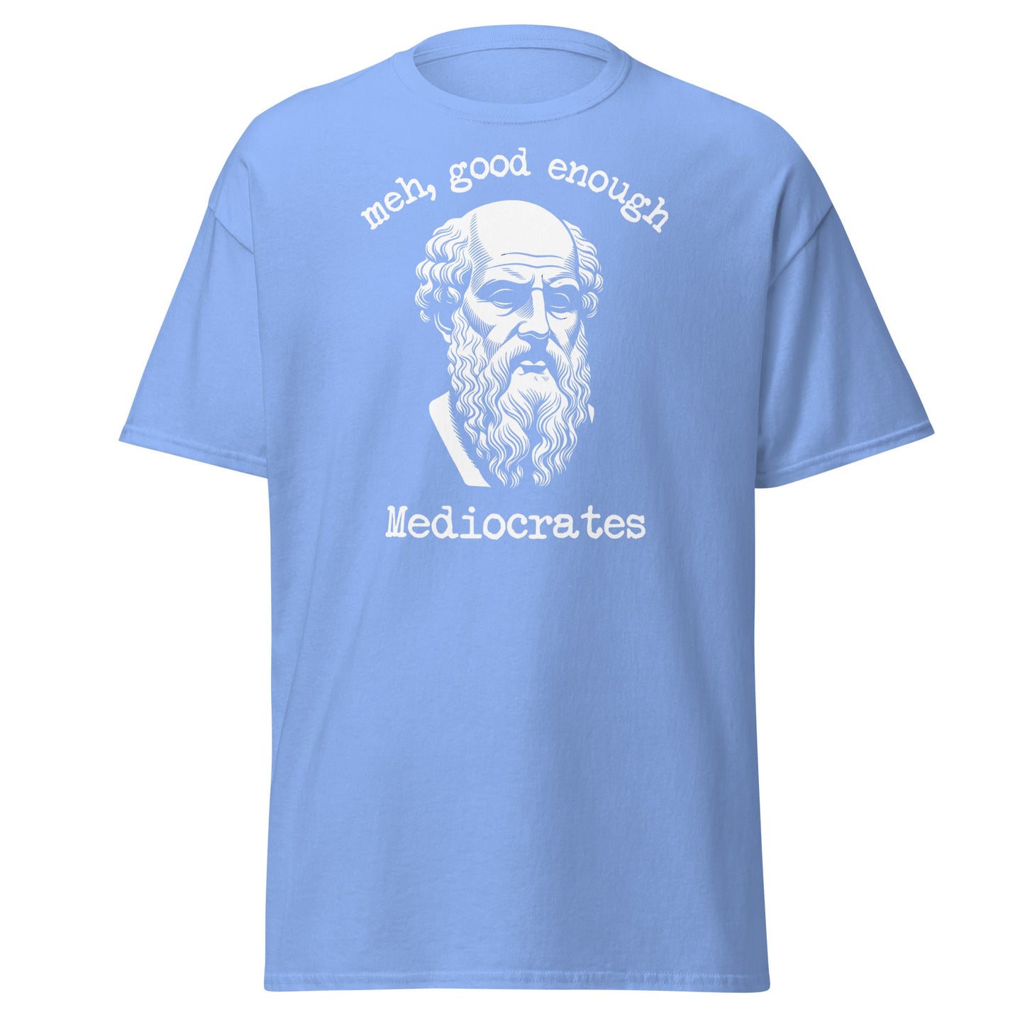 Mediocrates Funny Greek Philosopher T-Shirt | Sarcastic Tee - Carolina Blue - T-Shirts Online