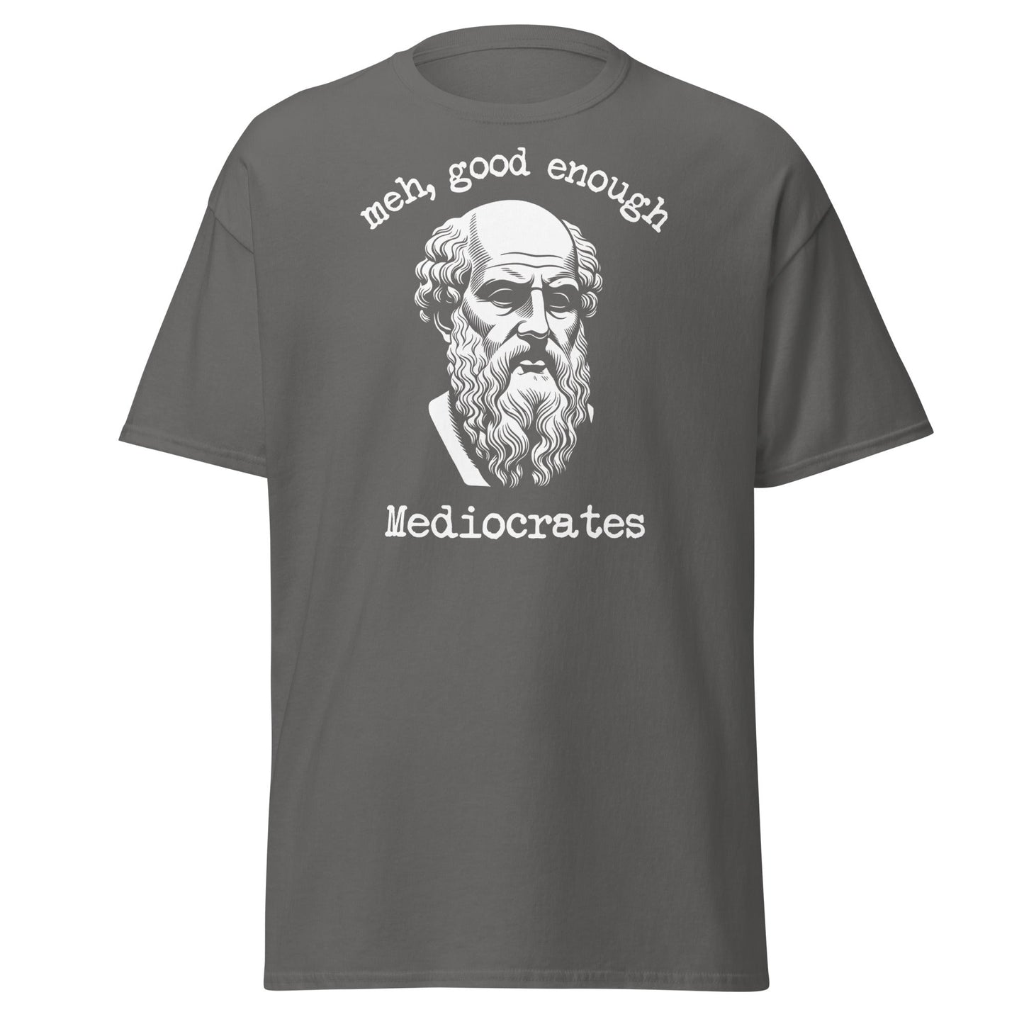 Mediocrates Funny Greek Philosopher T-Shirt | Sarcastic Tee - Charcoal - T-Shirts Online