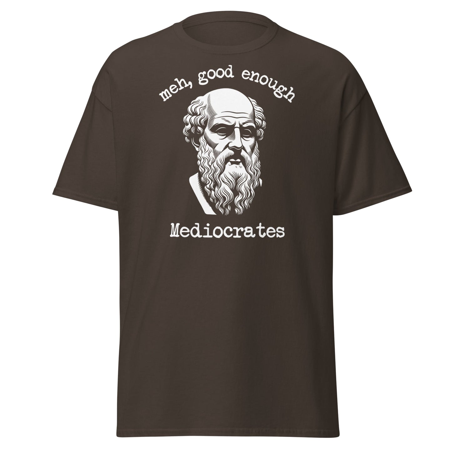 Mediocrates Funny Greek Philosopher T-Shirt | Sarcastic Tee - Dark Chocolate - T-Shirts Online