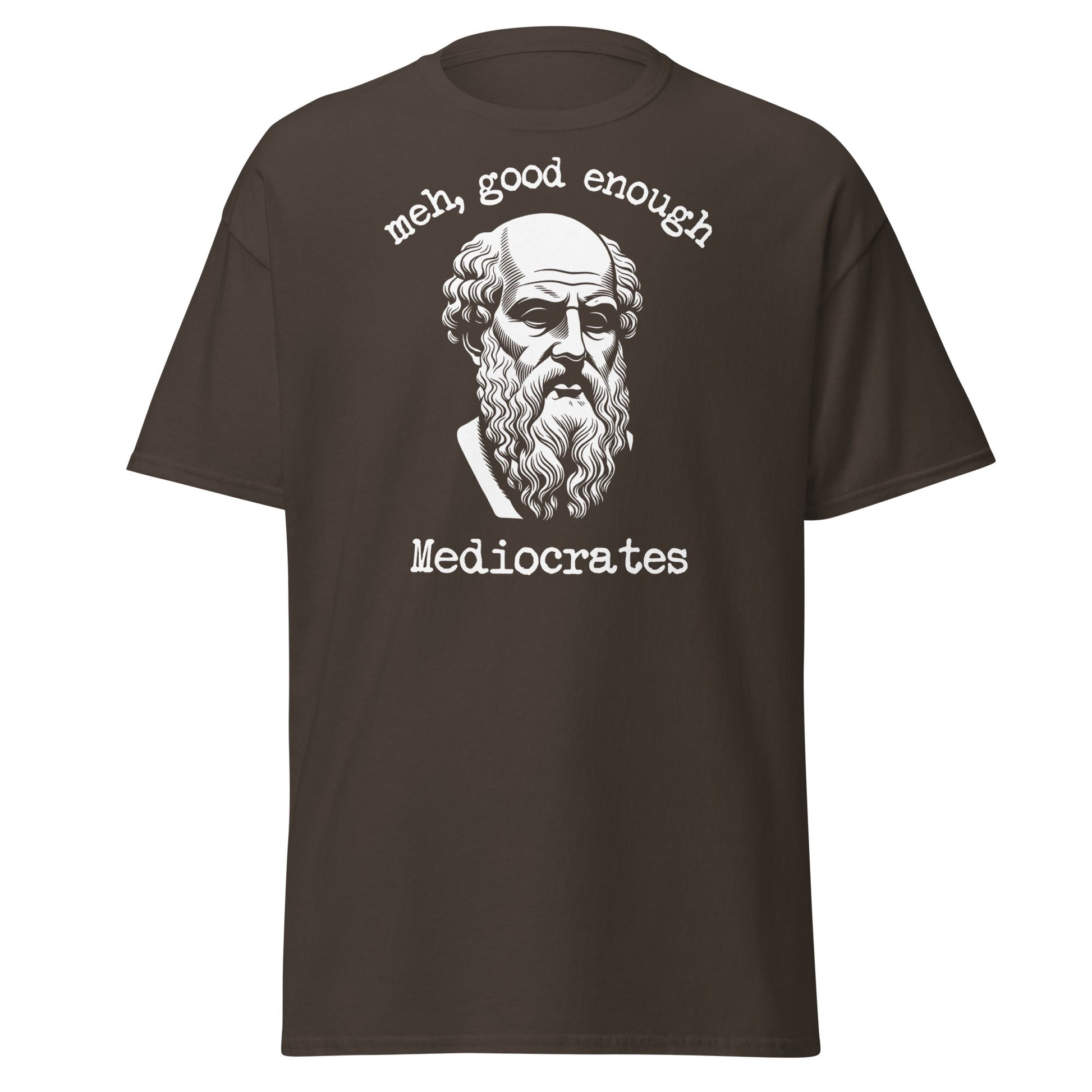 Mediocrates Funny Greek Philosopher T-Shirt | Sarcastic Tee - Dark Chocolate - T-Shirts Online