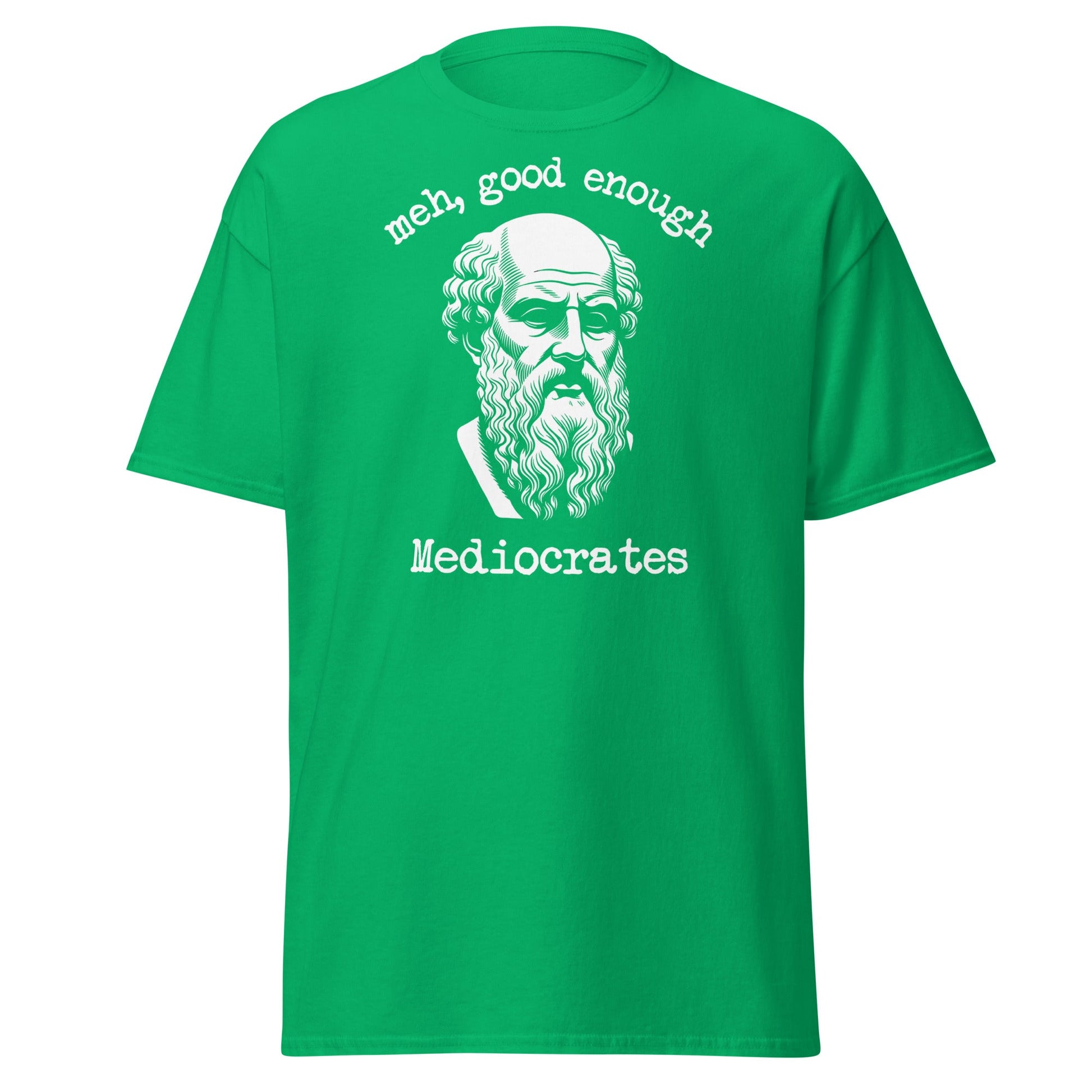 Mediocrates Funny Greek Philosopher T-Shirt | Sarcastic Tee - Irish Green - T-Shirts Online