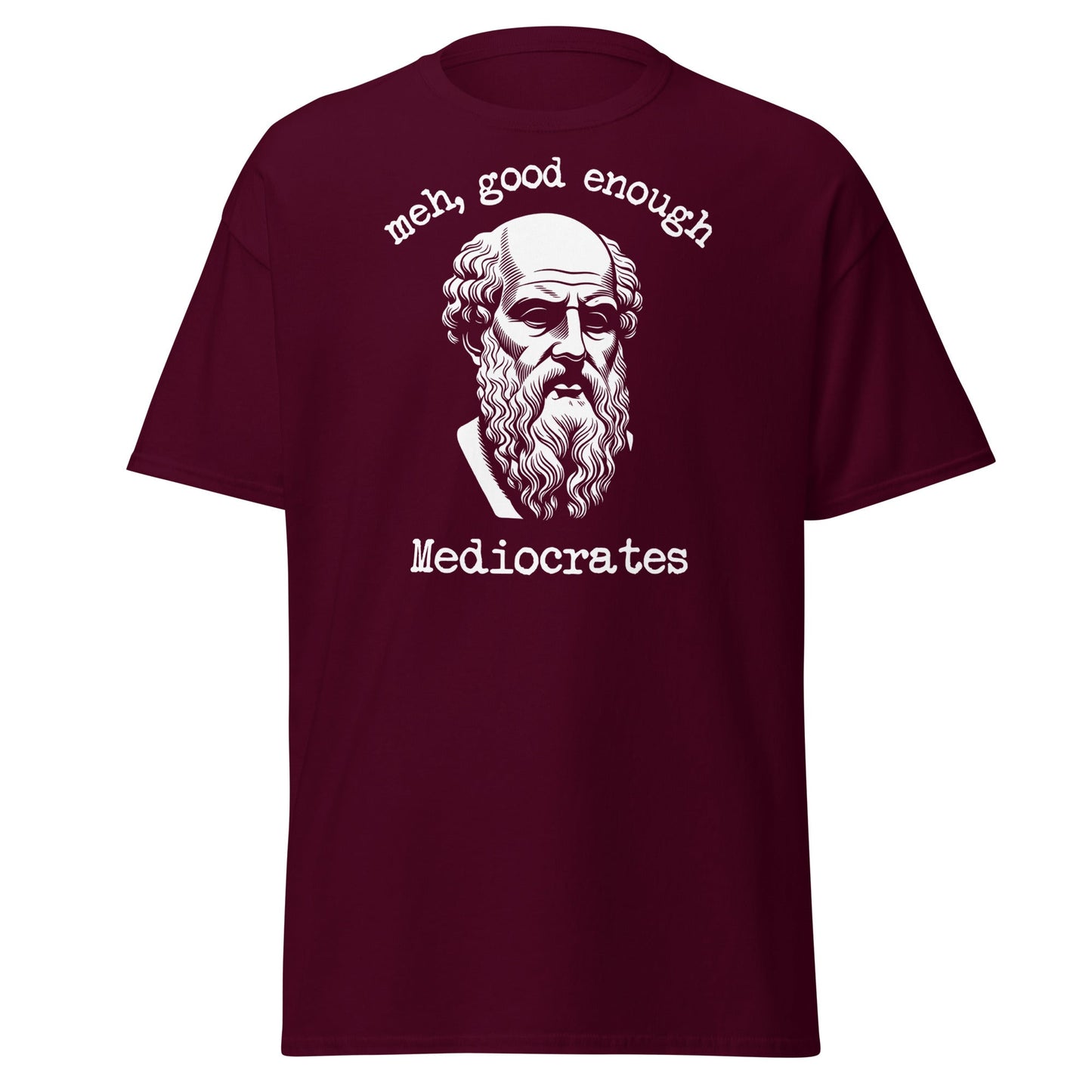Mediocrates Funny Greek Philosopher T-Shirt | Sarcastic Tee - Maroon - T-Shirts Online