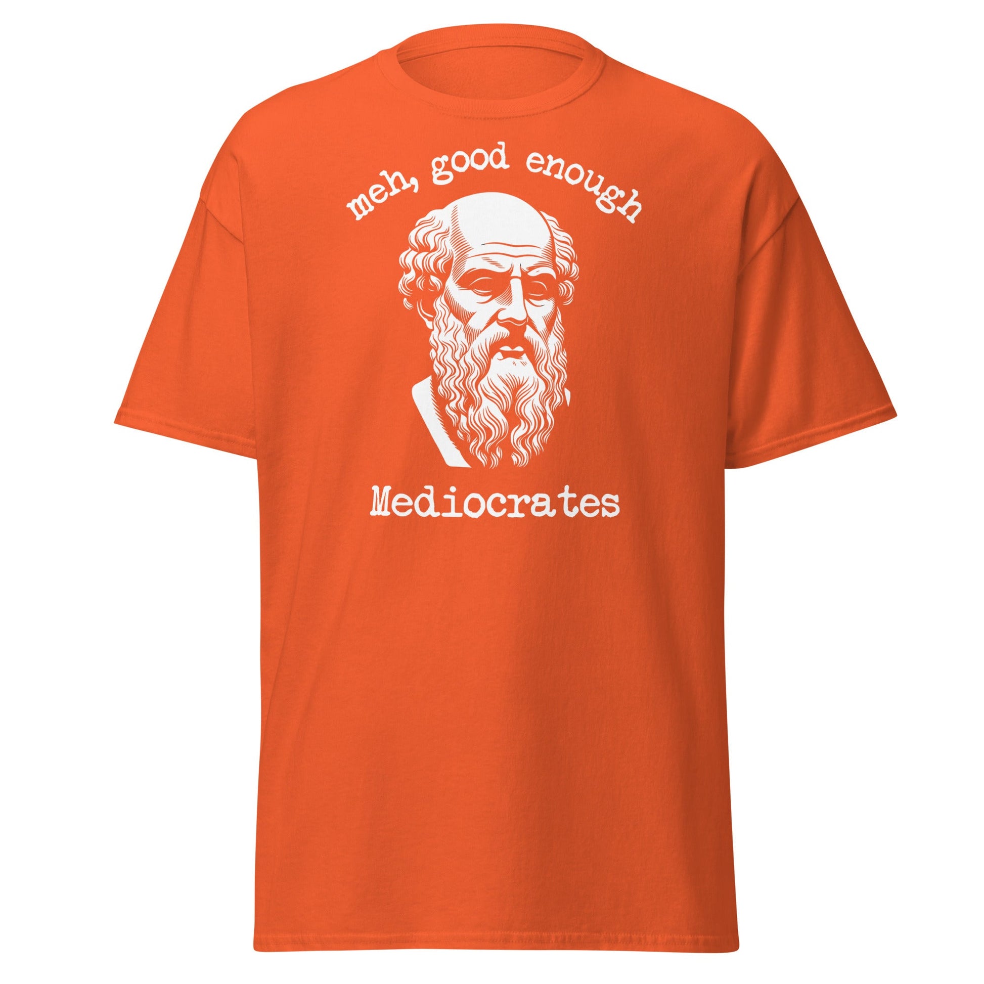 Mediocrates Funny Greek Philosopher T-Shirt | Sarcastic Tee - Orange - T-Shirts Online