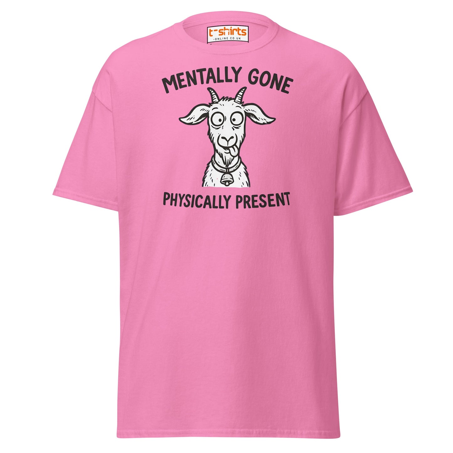 Mentally Gone Physically Present Goat T-Shirt - Azalea - T-Shirts Online