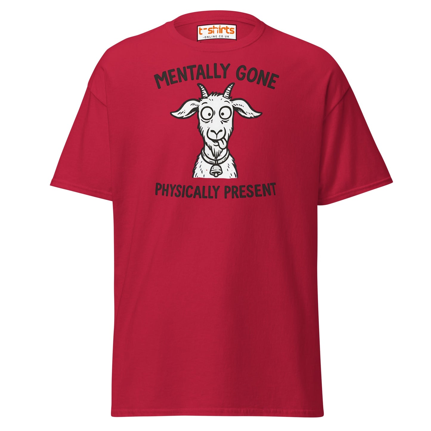 Mentally Gone Physically Present Goat T-Shirt - Cardinal - T-Shirts Online