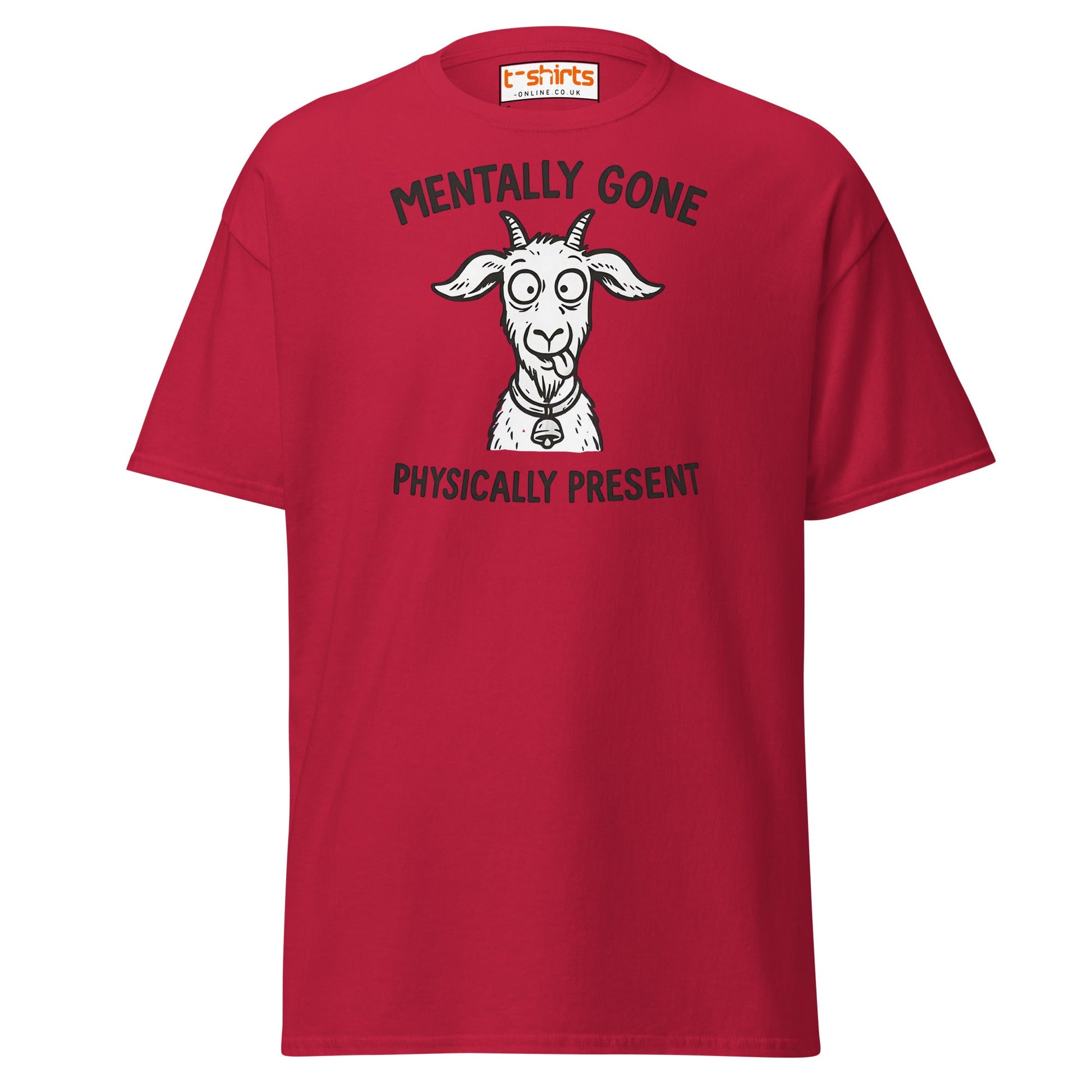 Mentally Gone Physically Present Goat T-Shirt - Cardinal - T-Shirts Online