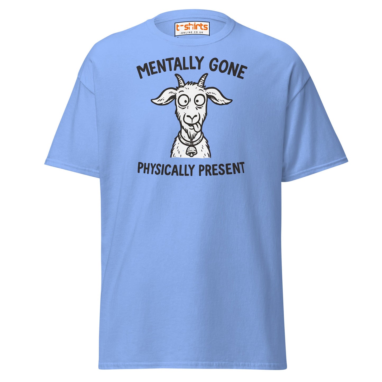 Mentally Gone Physically Present Goat T-Shirt - Carolina Blue - T-Shirts Online