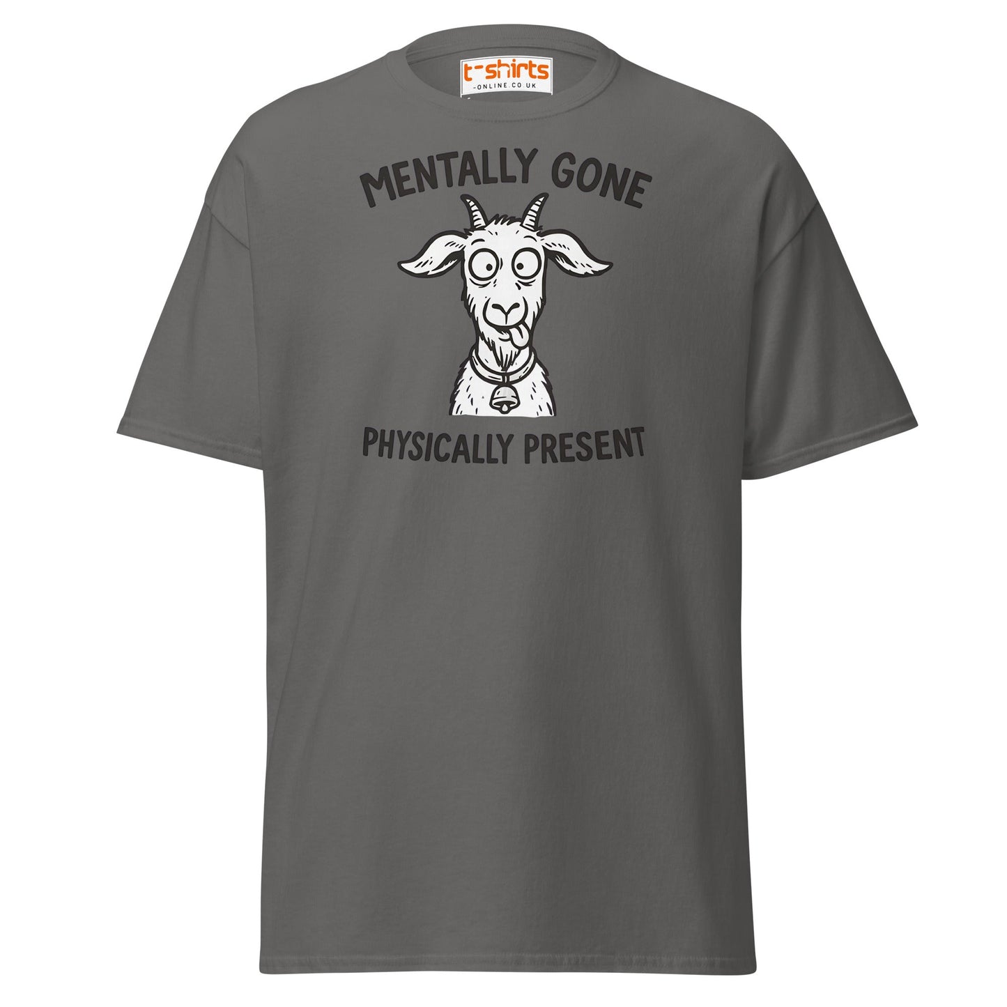 Mentally Gone Physically Present Goat T-Shirt - Charcoal - T-Shirts Online