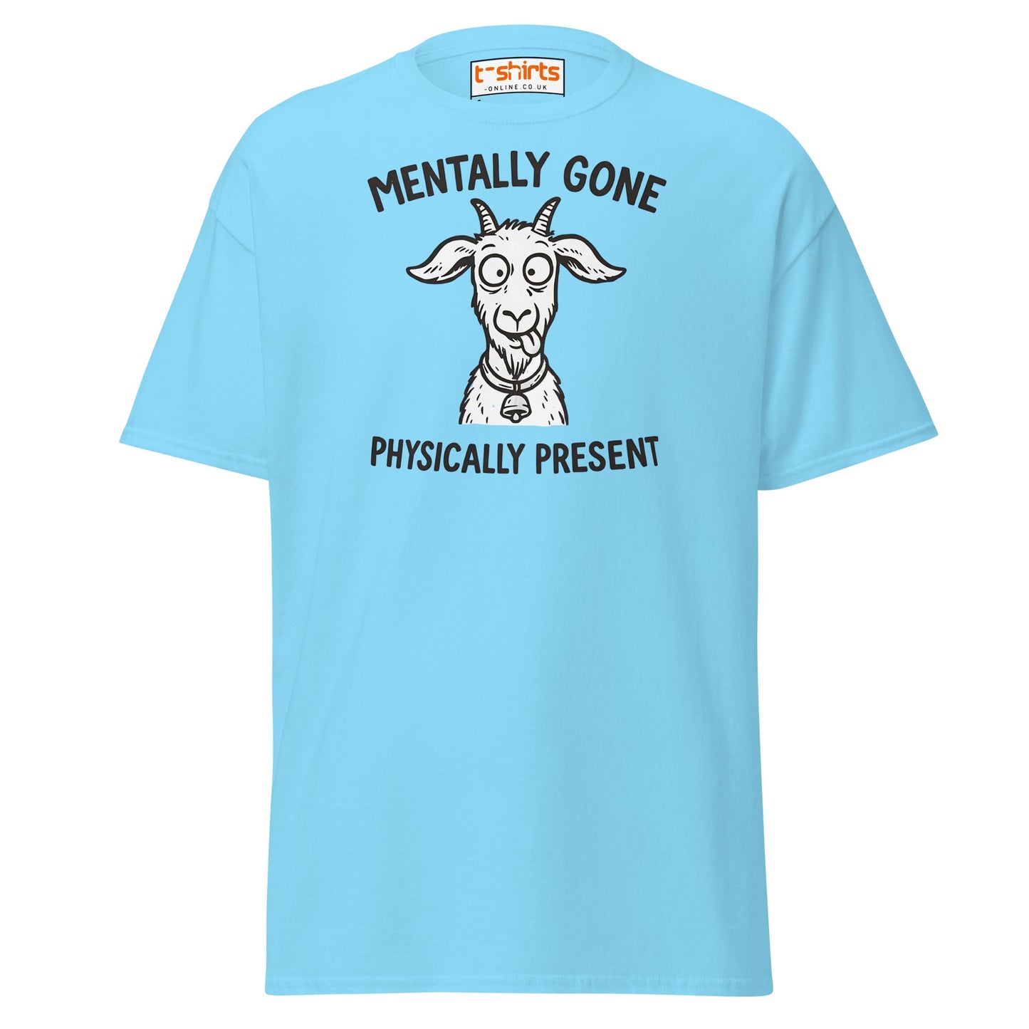 Mentally Gone Physically Present Goat T-Shirt - Sky - T-Shirts Online