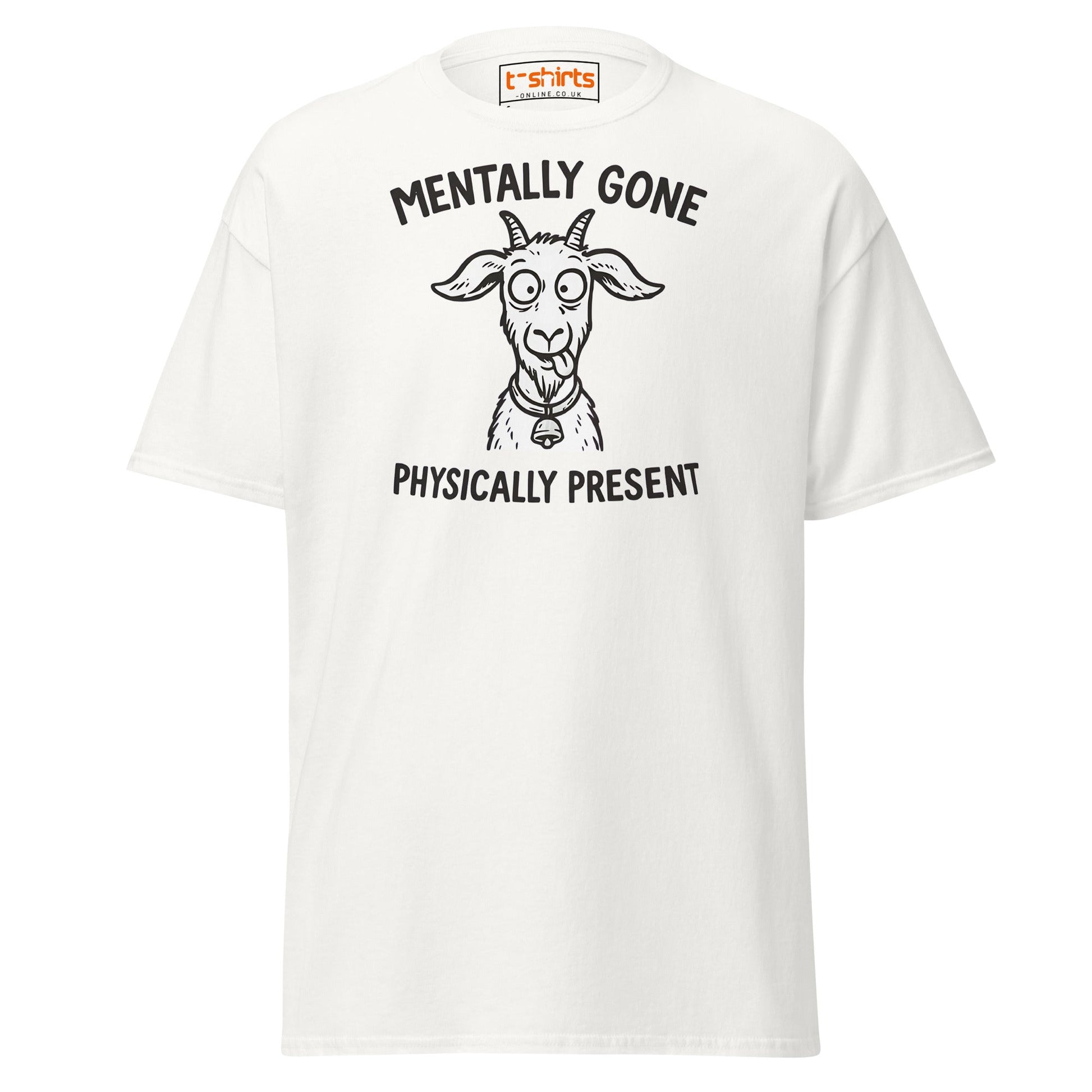 Mentally Gone Physically Present Goat T-Shirt - White - T-Shirts Online