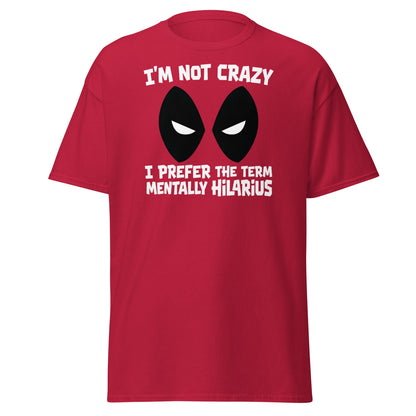 Mentally Hilarious T-Shirt | Funny Sarcastic Tee - Cardinal - T-Shirts Online