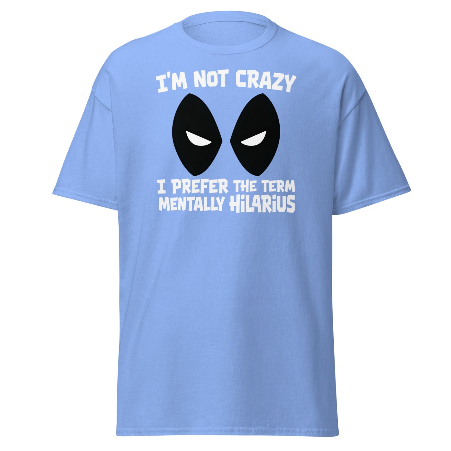 Mentally Hilarious T-Shirt | Funny Sarcastic Tee - Carolina Blue - T-Shirts Online