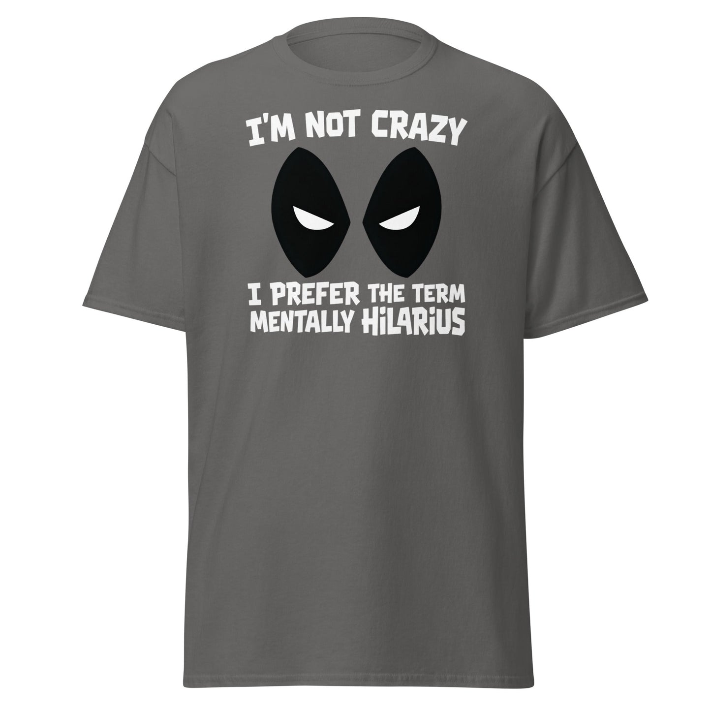 Mentally Hilarious T-Shirt | Funny Sarcastic Tee - Charcoal - T-Shirts Online