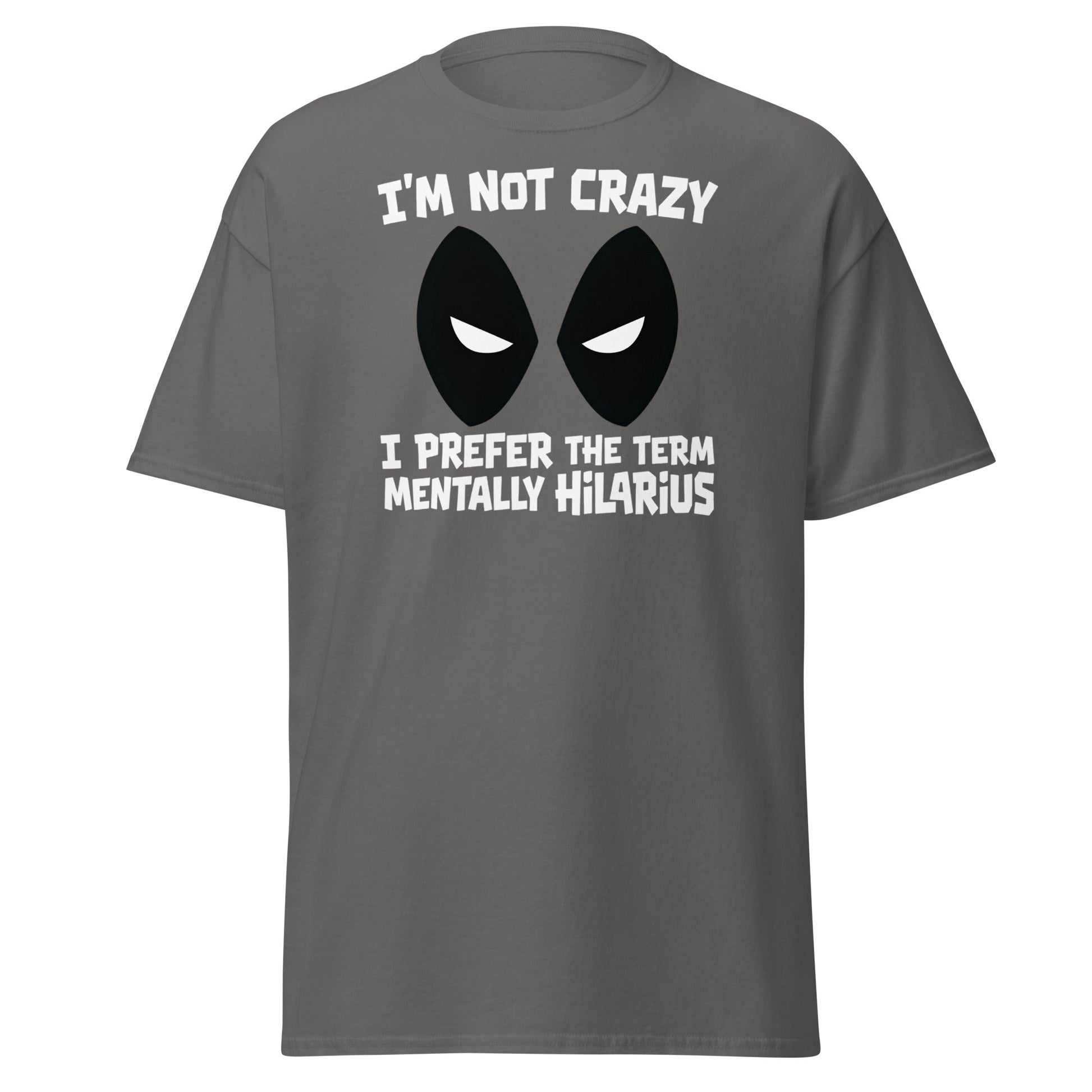Mentally Hilarious T-Shirt | Funny Sarcastic Tee - Charcoal - T-Shirts Online