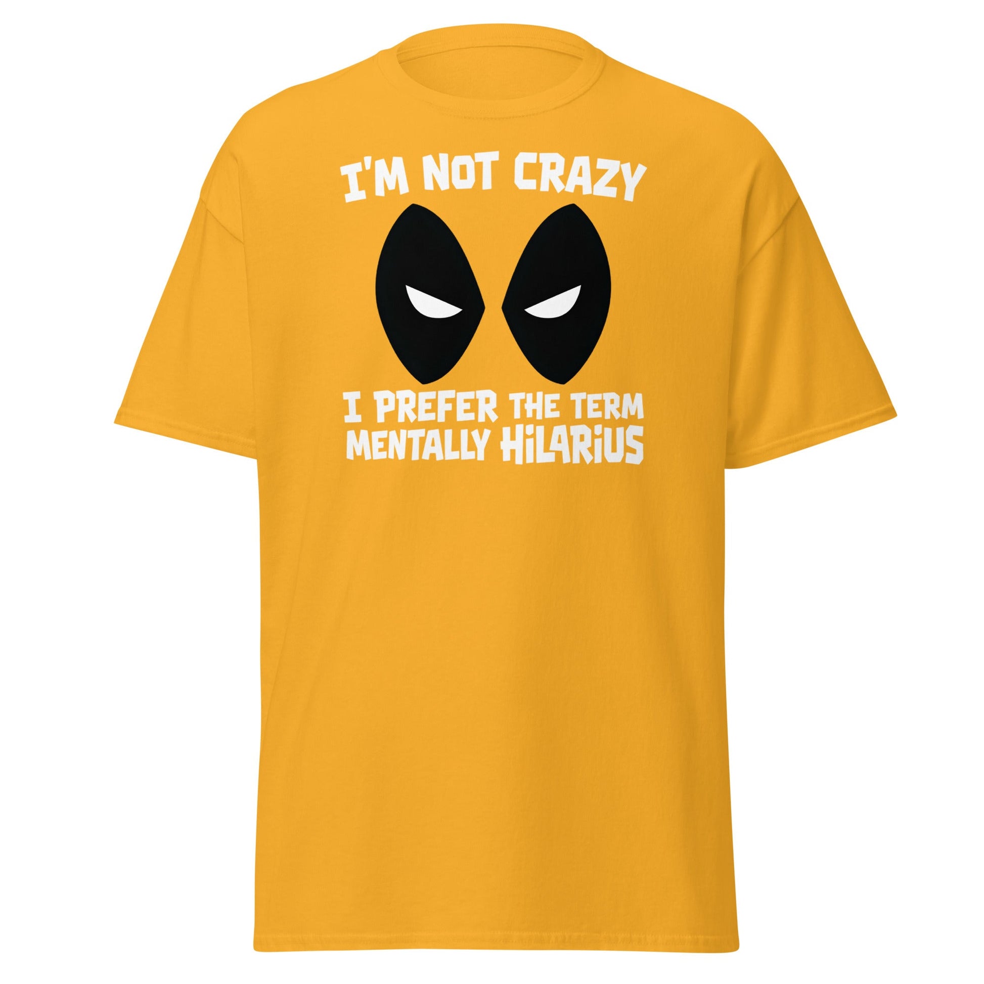 Mentally Hilarious T-Shirt | Funny Sarcastic Tee - Gold - T-Shirts Online