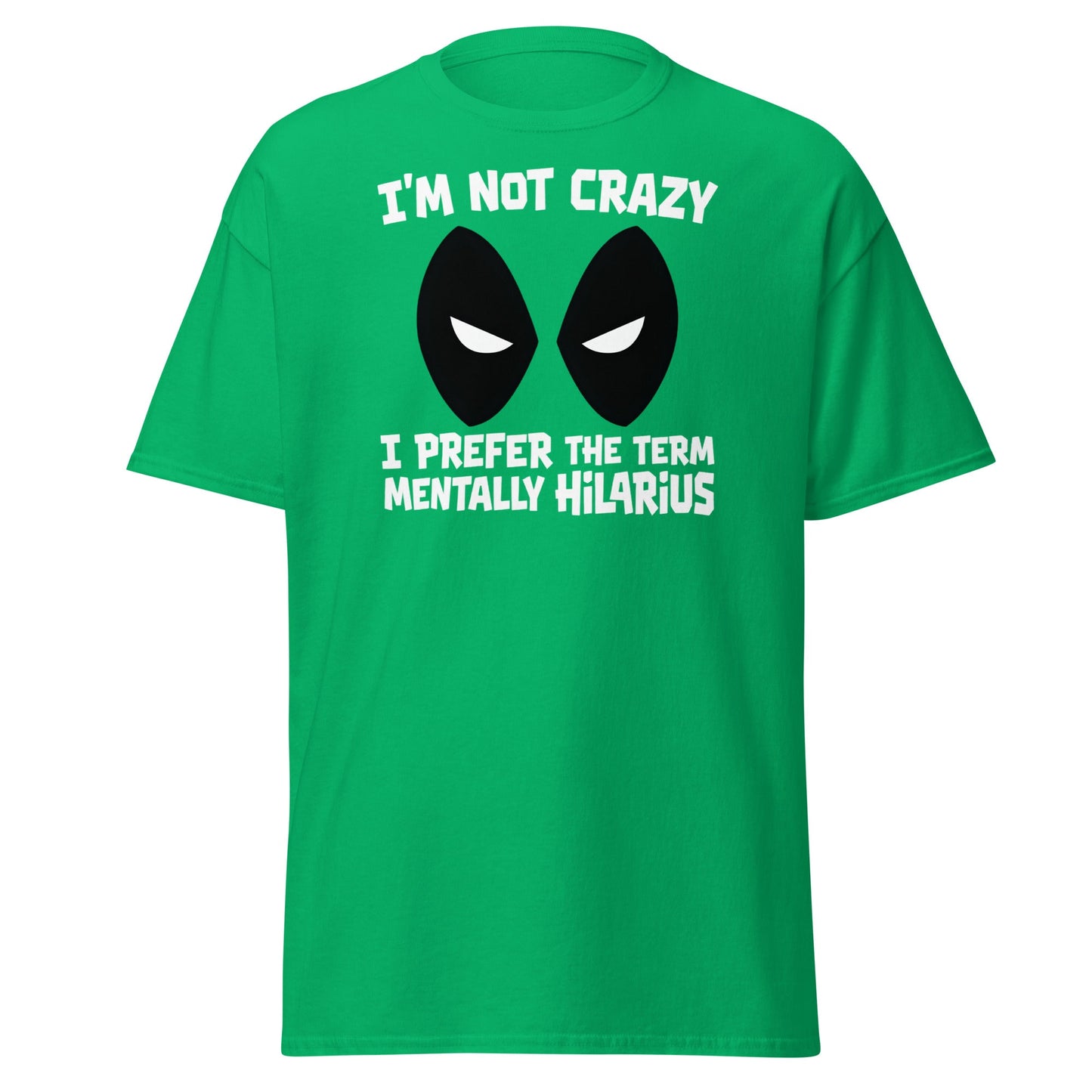 Mentally Hilarious T-Shirt | Funny Sarcastic Tee - Irish Green - T-Shirts Online