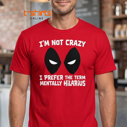 Mentally Hilarious T-Shirt | Funny Sarcastic Tee - Maroon - T-Shirts Online