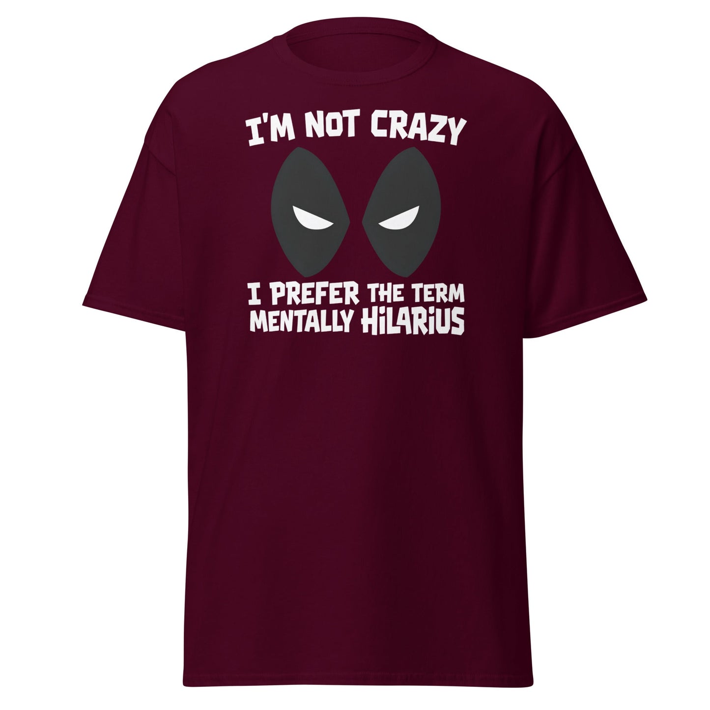 Mentally Hilarious T-Shirt | Funny Sarcastic Tee - Maroon - T-Shirts Online