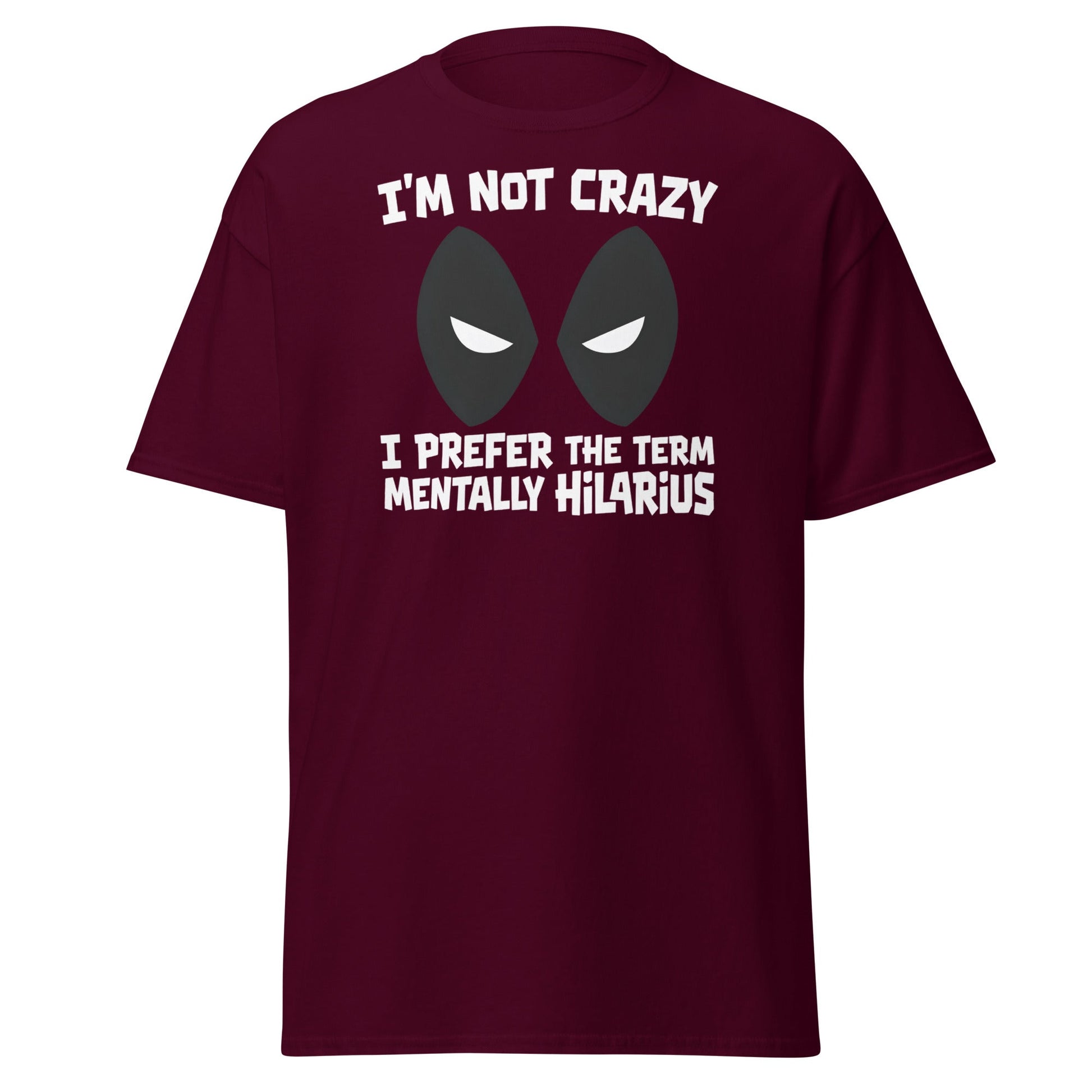 Mentally Hilarious T-Shirt | Funny Sarcastic Tee - Maroon - T-Shirts Online