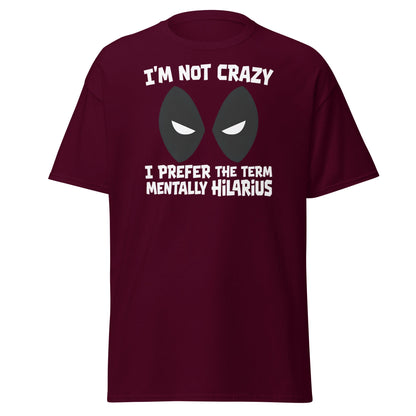 Mentally Hilarious T-Shirt | Funny Sarcastic Tee - Maroon - T-Shirts Online