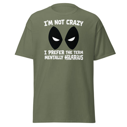 Mentally Hilarious T-Shirt | Funny Sarcastic Tee - Military Green - T-Shirts Online