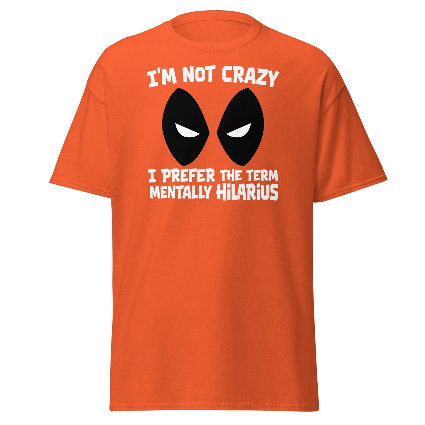 Mentally Hilarious T-Shirt | Funny Sarcastic Tee - Orange - T-Shirts Online