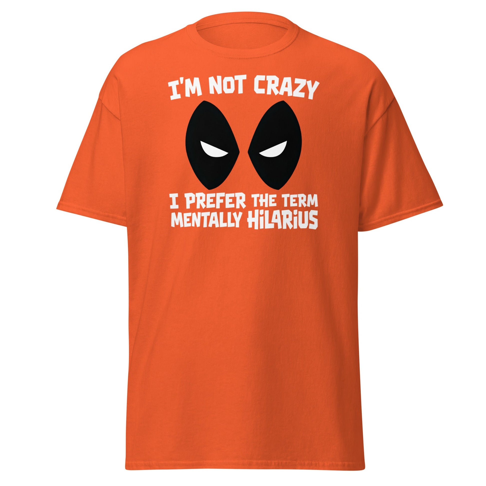 Mentally Hilarious T-Shirt | Funny Sarcastic Tee - Orange - T-Shirts Online