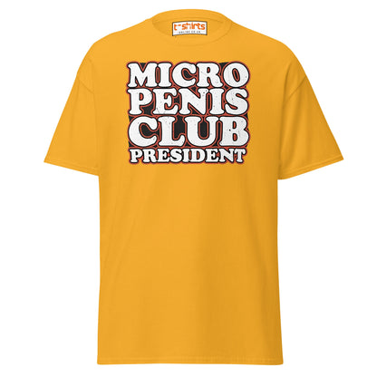 Micro Penis Club President T-Shirt | Funny Adult Tee - Gold - T-Shirts Online