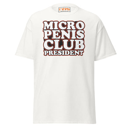 Micro Penis Club President T-Shirt | Funny Adult Tee - White - T-Shirts Online