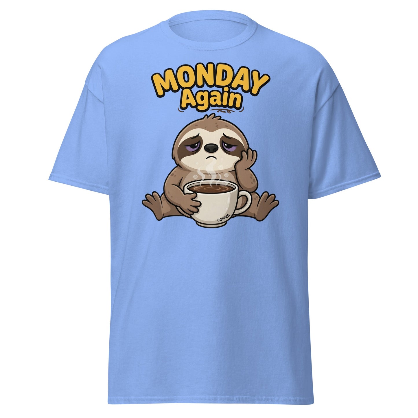 Monday Again Sloth Coffee T-Shirt Funny Lazy Tee - Carolina Blue - T-Shirts Online