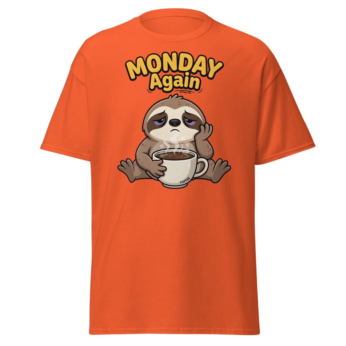 Monday Again Sloth Coffee T-Shirt Funny Lazy Tee - Orange - T-Shirts Online
