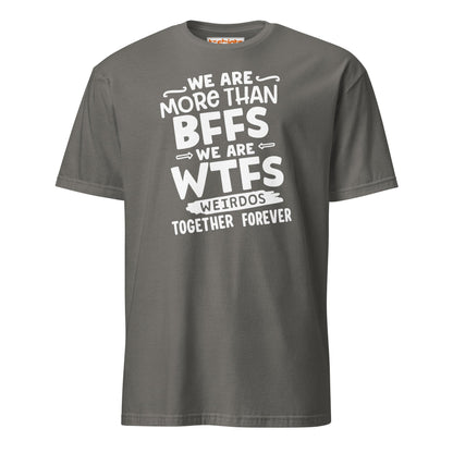 More Than BFFs WTFs T-Shirt – Funny Friendship Tee - Charcoal - T-Shirts Online