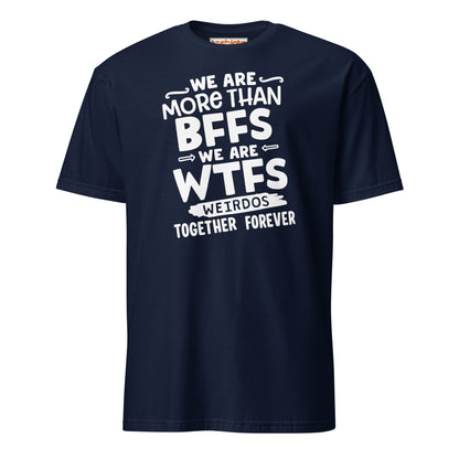 More Than BFFs WTFs T-Shirt – Funny Friendship Tee - Navy - T-Shirts Online