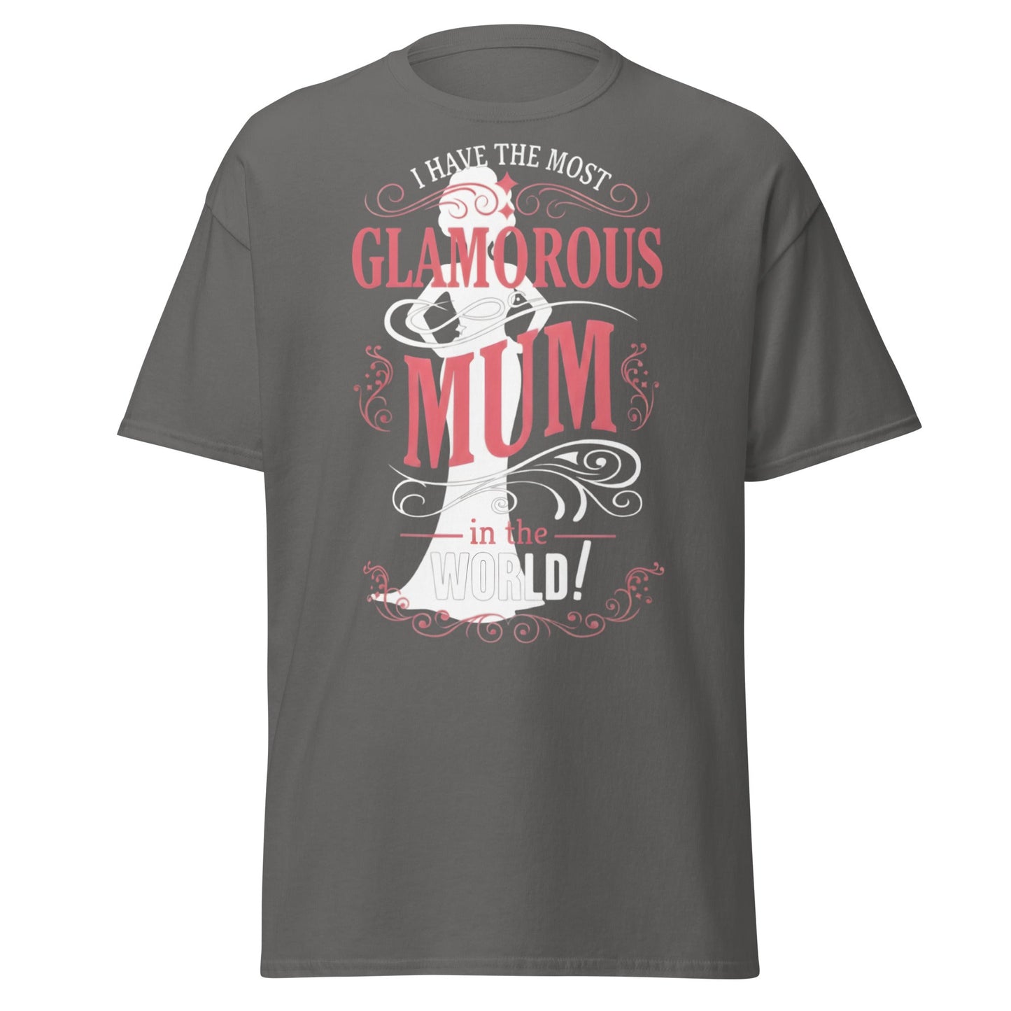 Most Glamorous Mum T-Shirt | Mother's Day Gift Tee - Charcoal - T-Shirts Online
