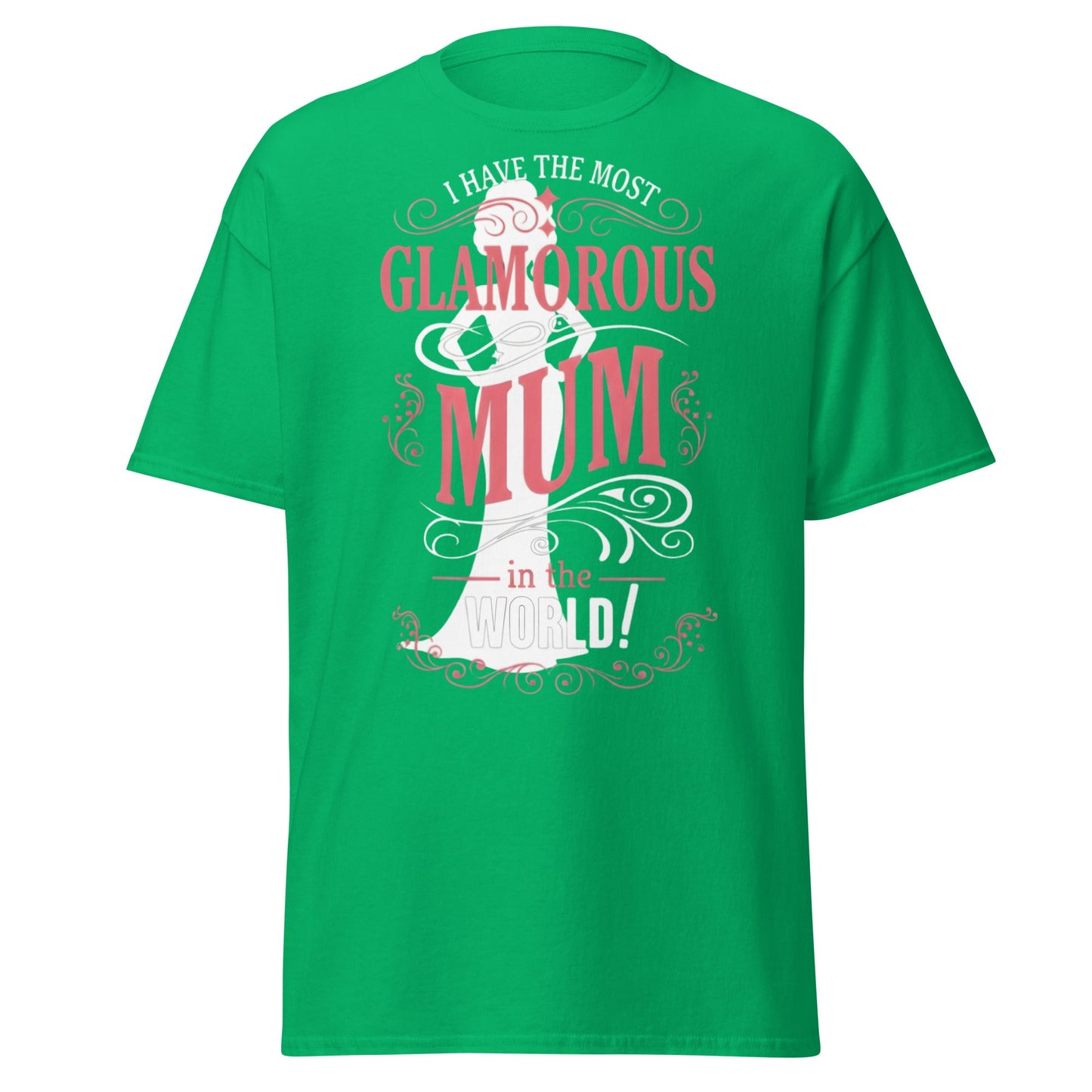 Most Glamorous Mum T-Shirt | Mother's Day Gift Tee - Irish Green - T-Shirts Online