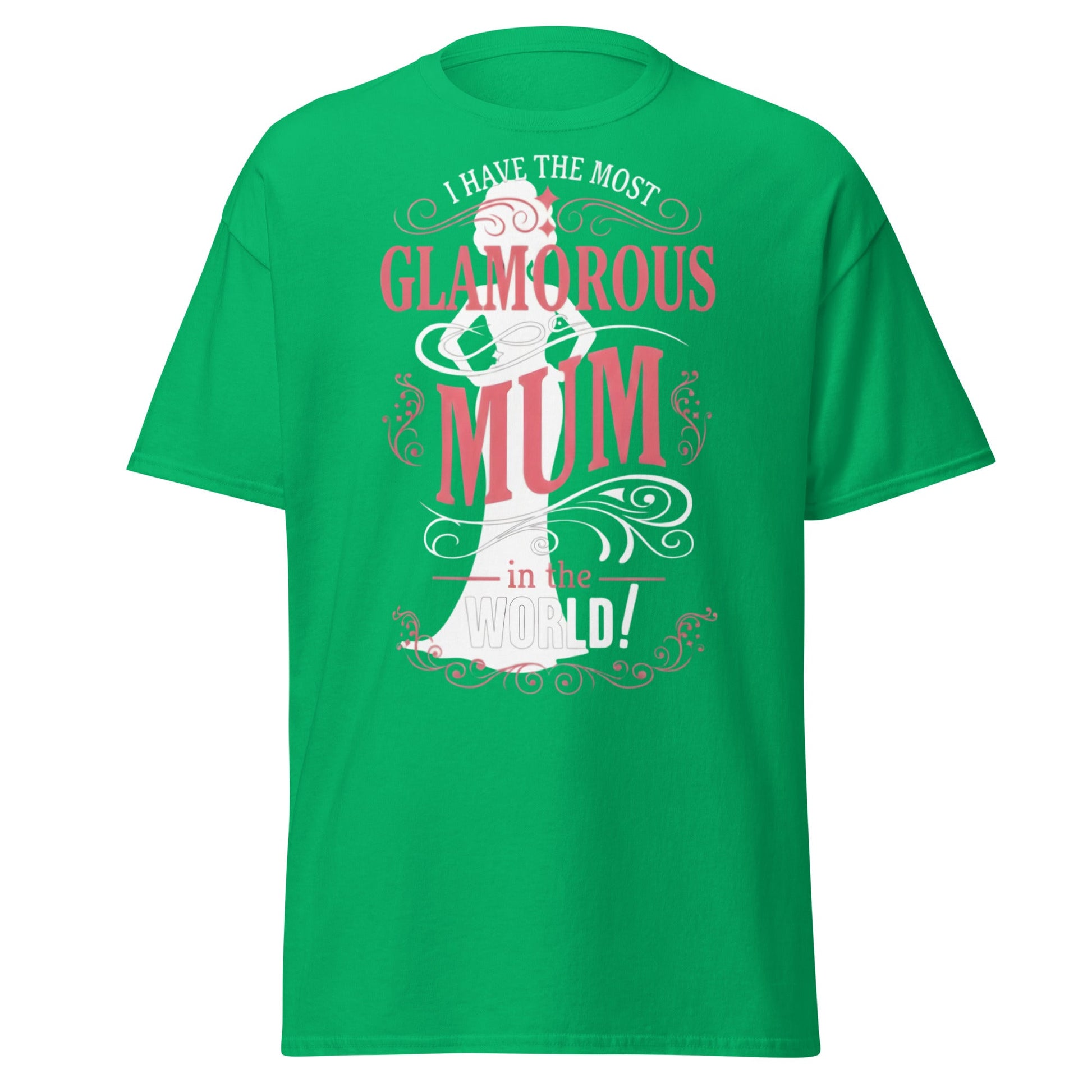 Most Glamorous Mum T-Shirt | Mother's Day Gift Tee - Irish Green - T-Shirts Online