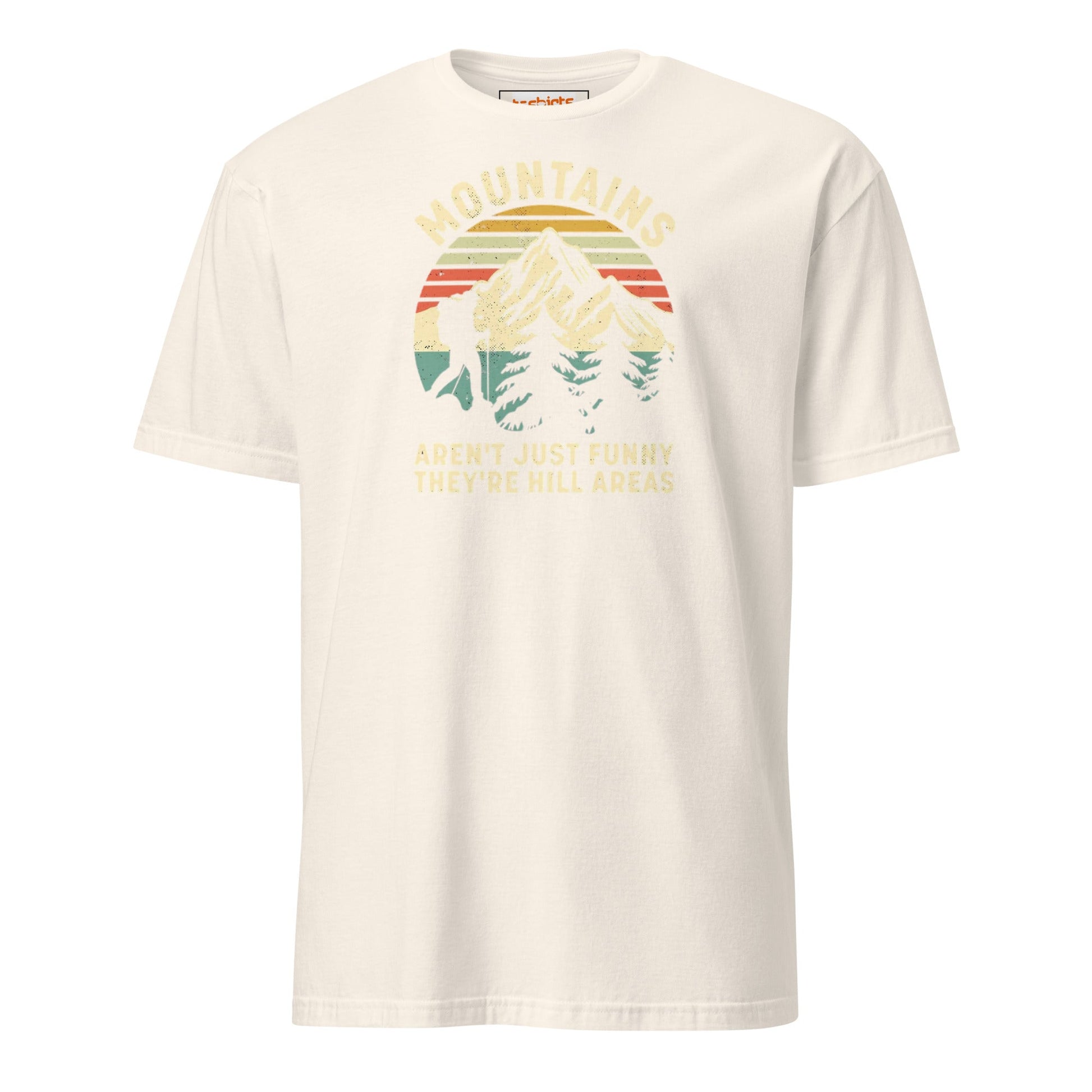 Mountains are Hill Areas T-Shirt - Natural - T-Shirts Online
