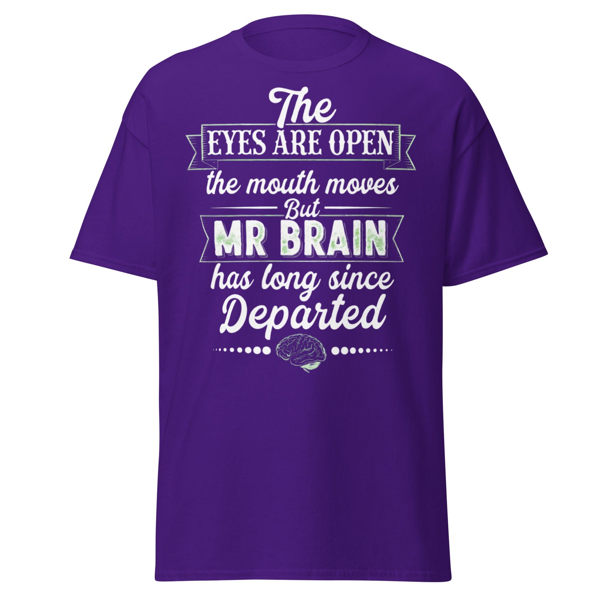 Mr Brain Has Departed T-Shirt | Funny Sarcastic Graphic Tee - Purple - T-Shirts Online