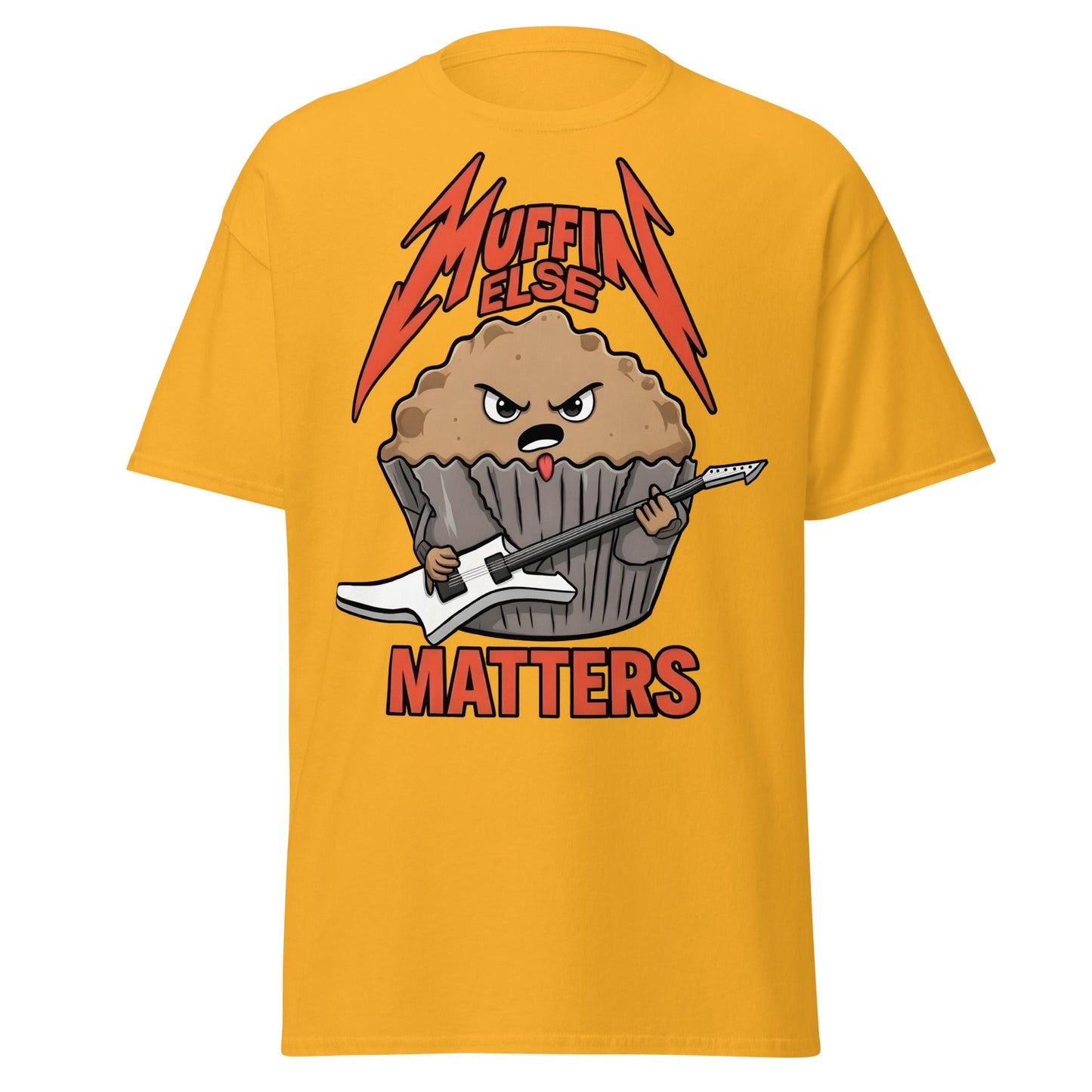Muffin Else Matters T-Shirt | Funny Heavy Metal Pun Tee - Gold - T-Shirts Online