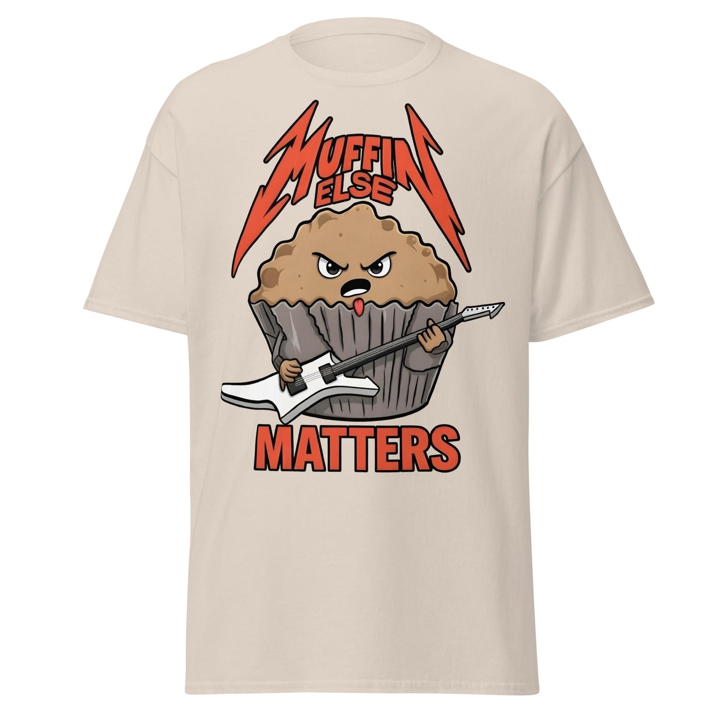 Muffin Else Matters T-Shirt | Funny Heavy Metal Pun Tee - Natural - T-Shirts Online