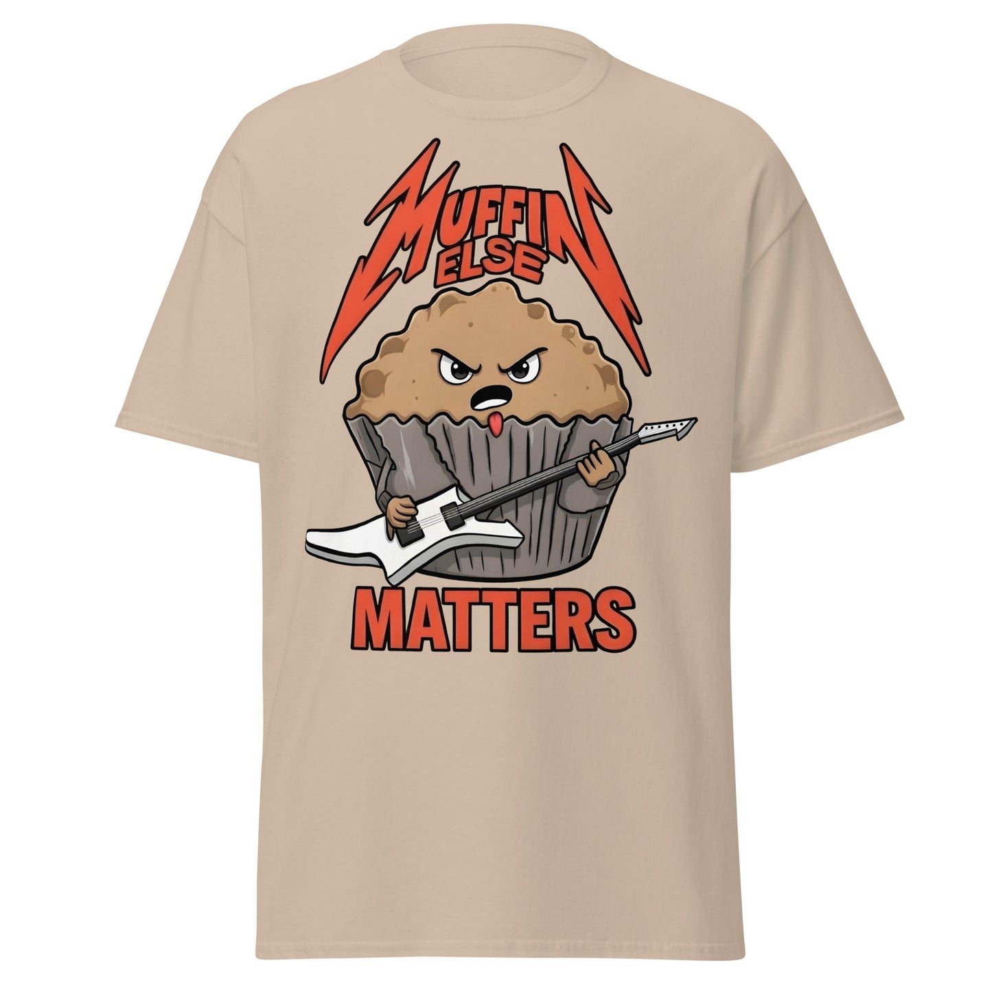 Muffin Else Matters T-Shirt | Funny Heavy Metal Pun Tee - Sand - T-Shirts Online