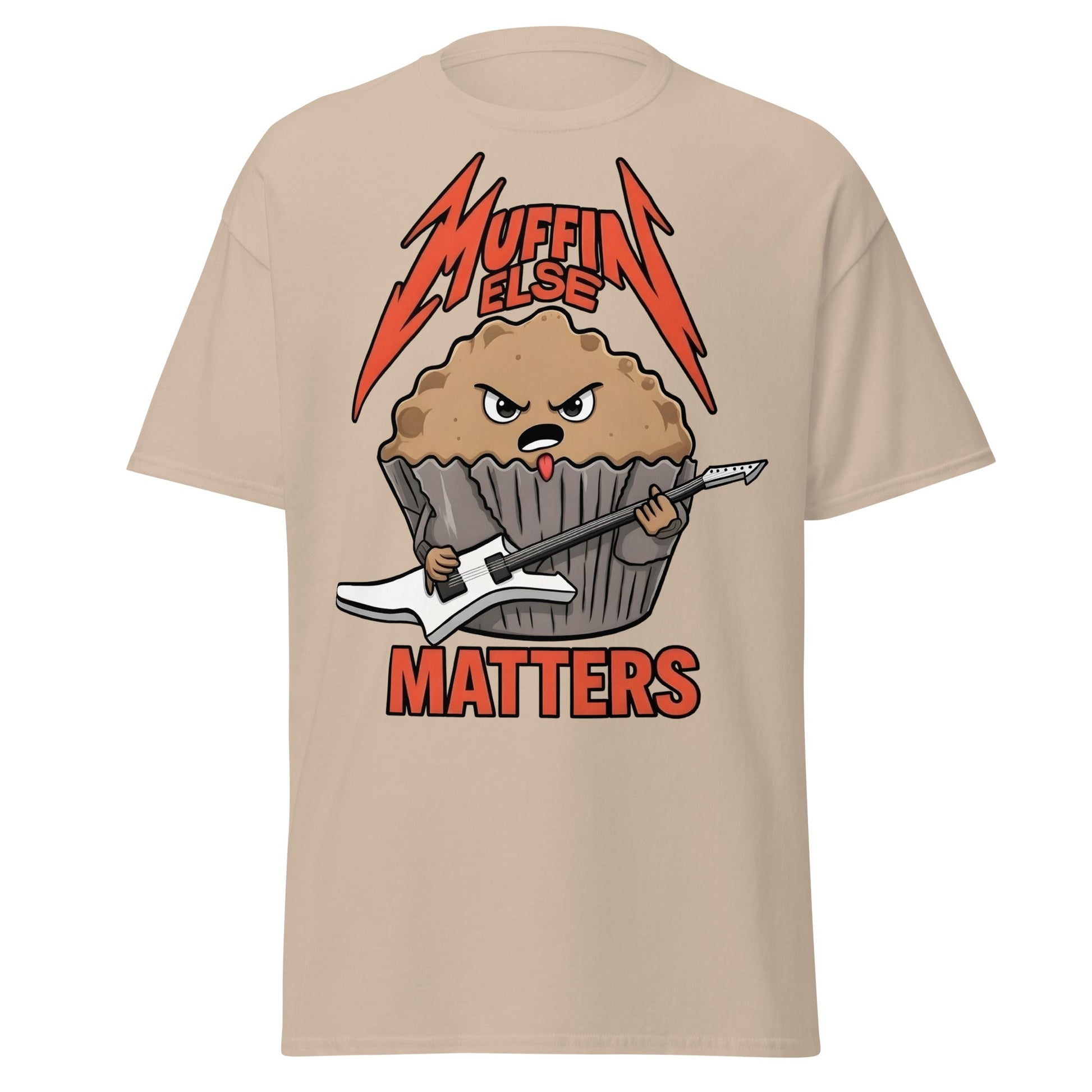 Muffin Else Matters T-Shirt | Funny Heavy Metal Pun Tee - Sand - T-Shirts Online