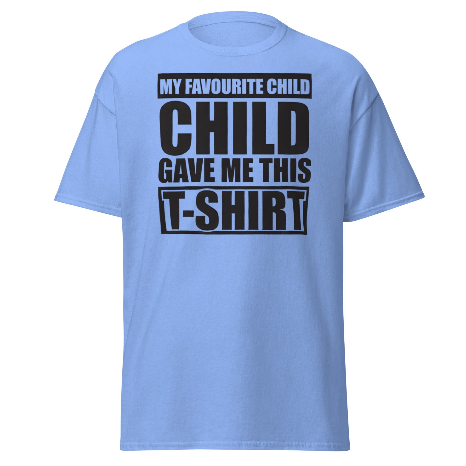 My Favorite Child Gave Me This T-Shirt - Funny Parent Tee - Carolina Blue - T-Shirts Online