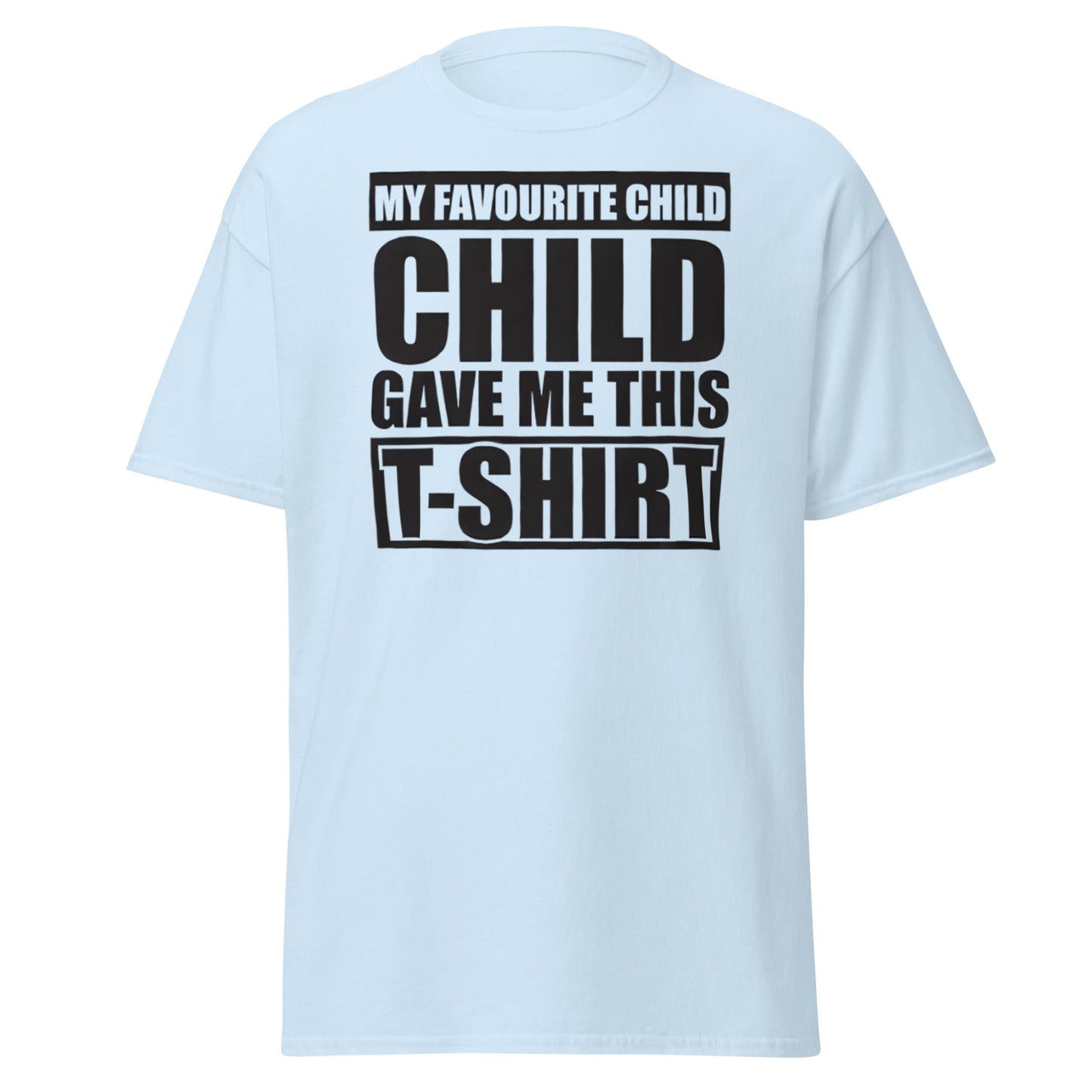 My Favorite Child Gave Me This T-Shirt - Funny Parent Tee - Light Blue - T-Shirts Online