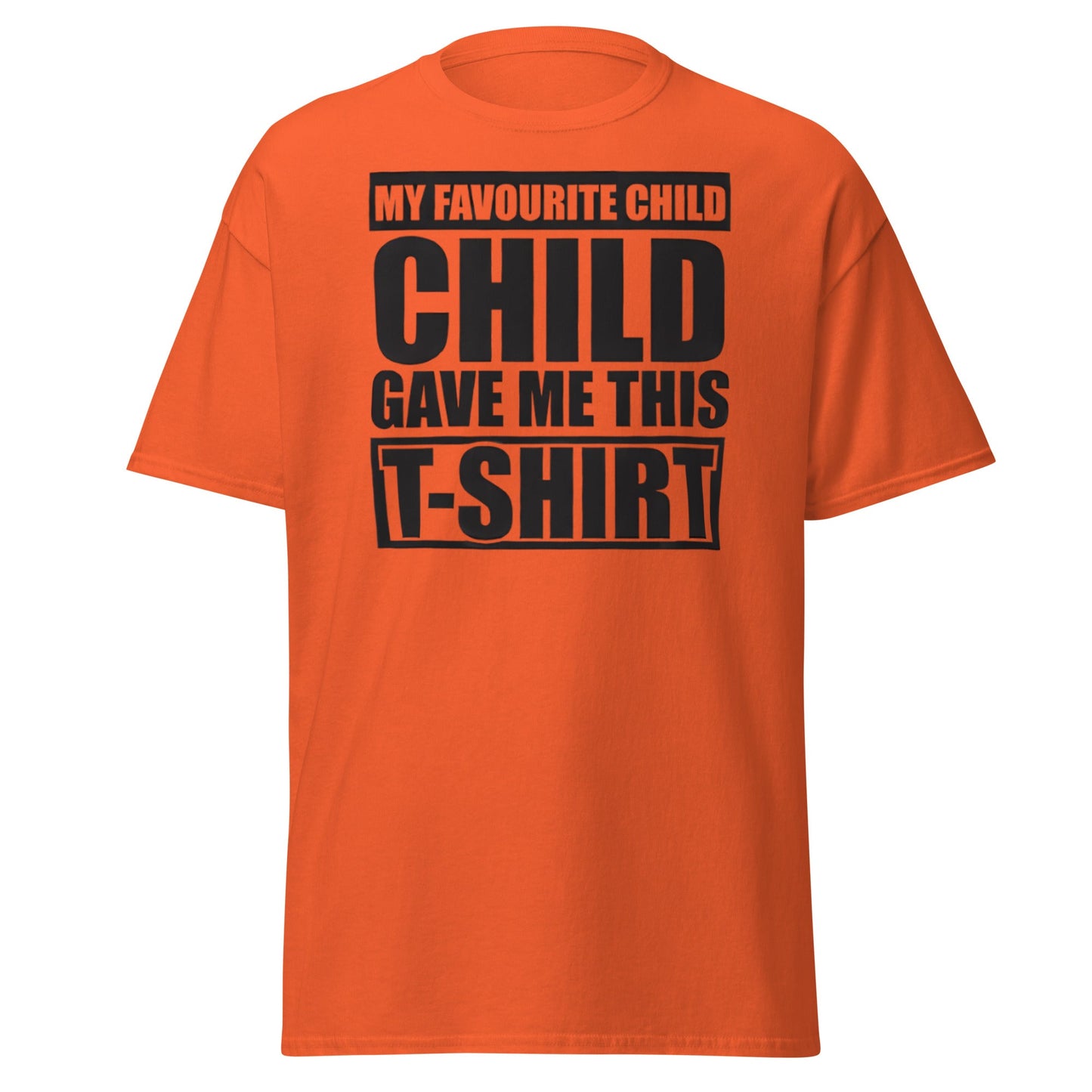 My Favorite Child Gave Me This T-Shirt - Funny Parent Tee - Orange - T-Shirts Online