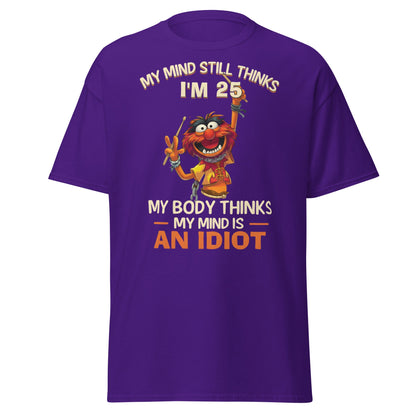 My Mind Thinks I'm 25 T-Shirt | Funny Aging Humor Tee - Purple - T-Shirts Online