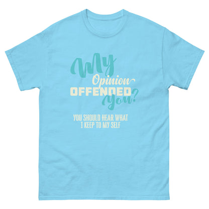 My Opinion Offended You | Unisex T-Shirt - Sky - T-Shirts Online